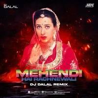 Mehendi Hai Rachnewali Remix Mp3 Song - DJ Dalal London